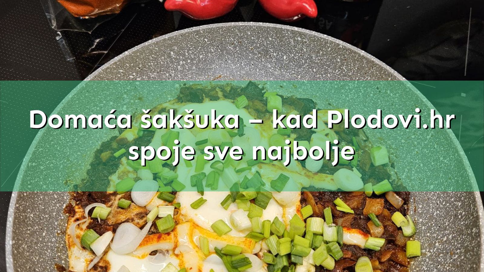 Domaća šakšuka – kad Plodovi.hr spoje sve najbolje