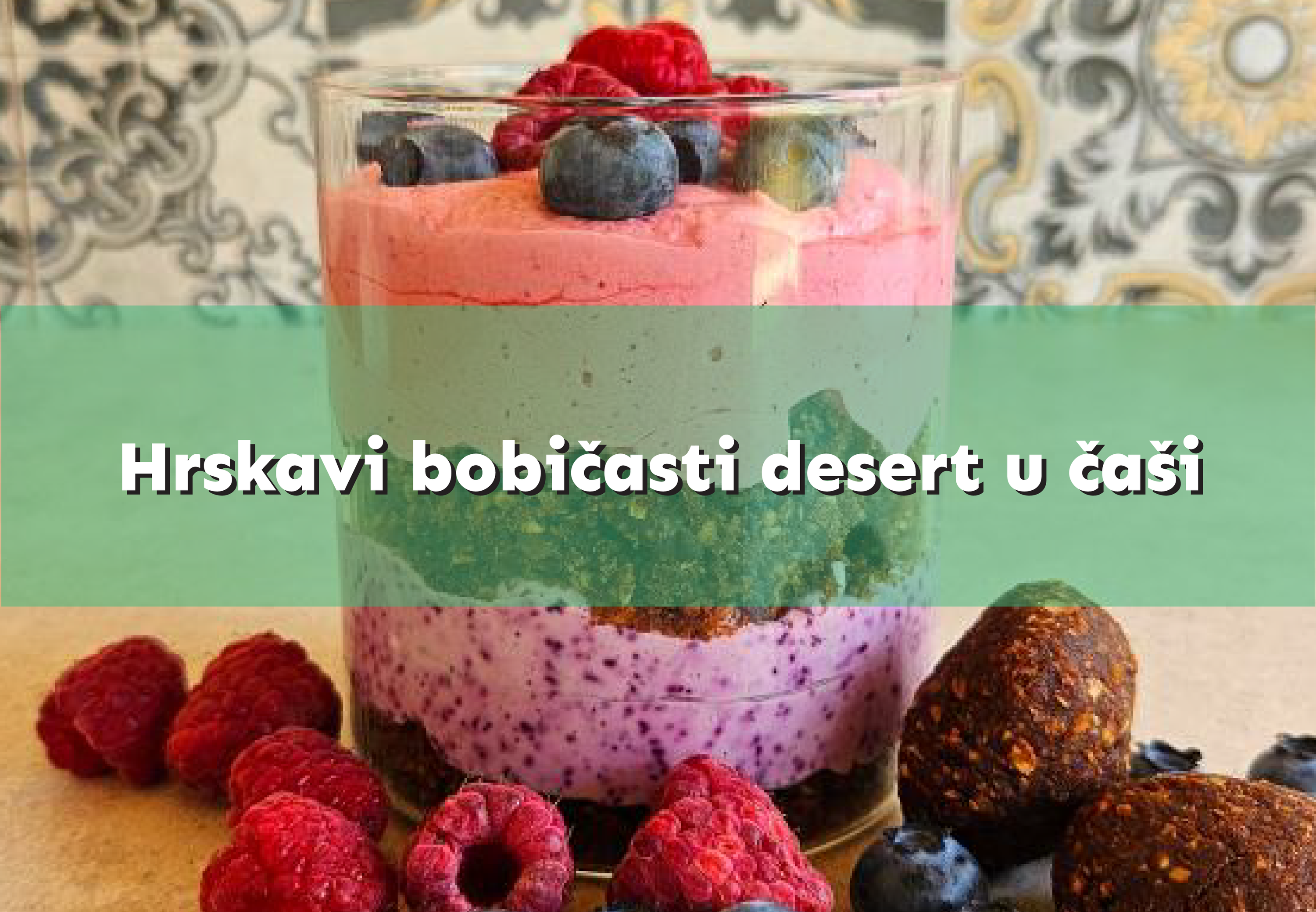 Hrskavi bobičasti desert u čaši Sastojci
