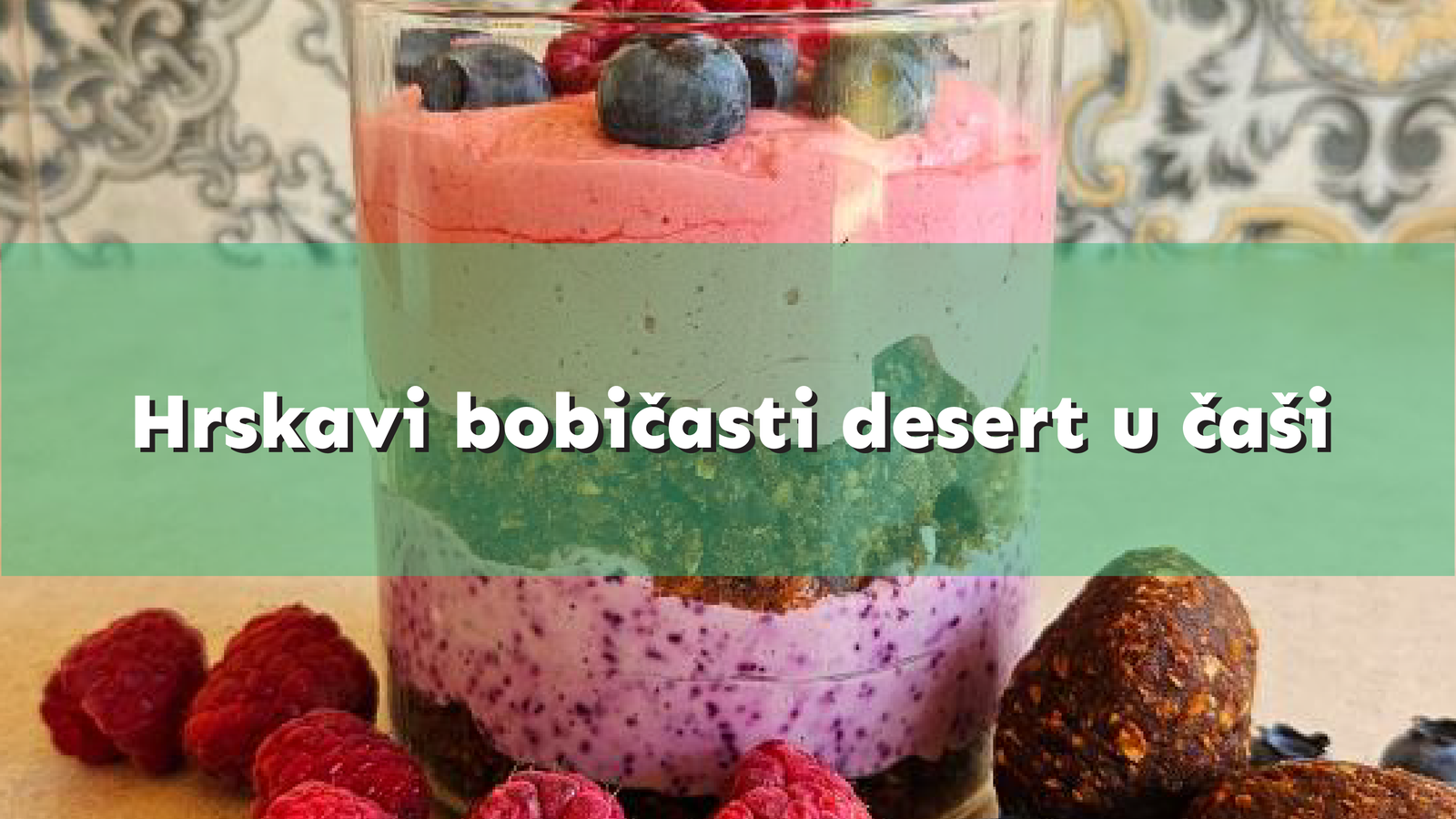 Hrskavi bobičasti desert u čaši Sastojci