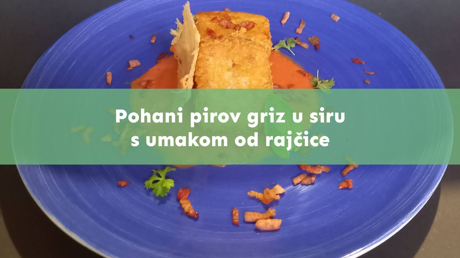 Pohani pirov griz u siru s umakom od rajčice