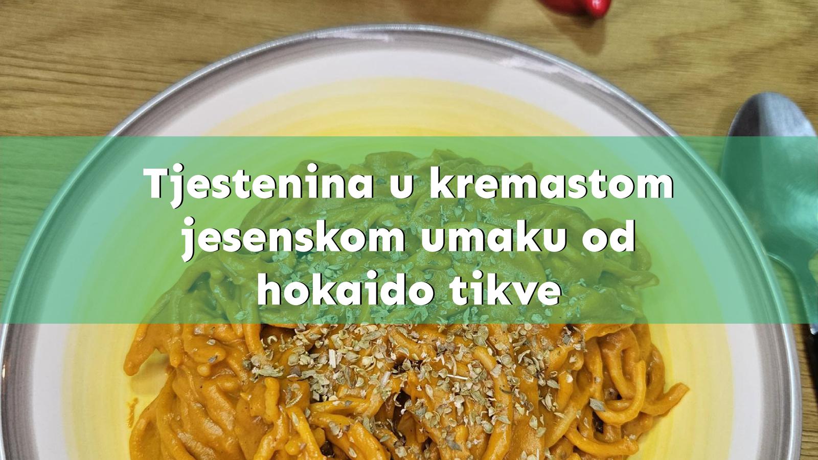 Tjestenina u kremastom jesenskom umaku od hokaido tikve