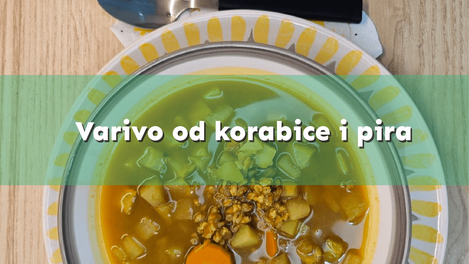🥣 Varivo od korabice i pira 🌱