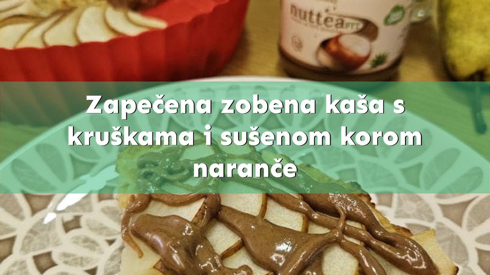 Zapečena zobena kaša s kruškama i sušenom korom naranče